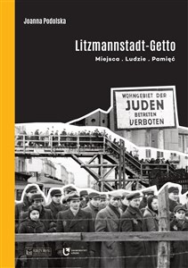 Picture of Litzmannstadt Getto Miejsca - Ludzie - Pamięć