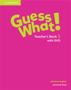 Picture of Guess What! American English Level 5 Teacher's Book with DVD