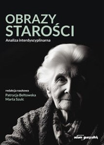 Picture of Obrazy starości. Analiza interdyscyplinarna