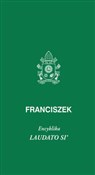 Laudato Si... - Papież Franciszek -  books in polish 