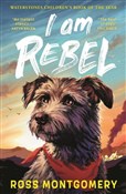 I Am Rebel... - Ross Montgomery - Ksiegarnia w UK