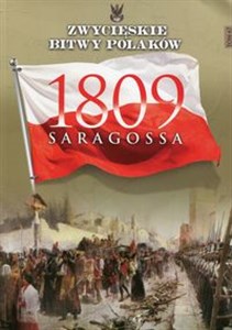 Obrazek Zwycięskie Bitwy Polaków Tom 67 Saragossa 1809