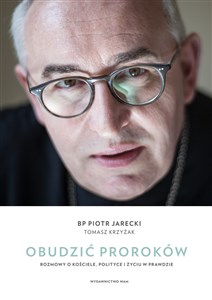 Picture of Obudzić proroków Rozmowy o Kościele, polityce i życiu w prawdzie