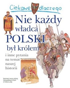 Obrazek Ciekawe dlaczego Nie każdy władca Polski był królem i inne pytania na temat naszej historii