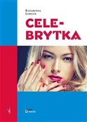 Celebrytka... - Katarzyna Lewcun -  books in polish 