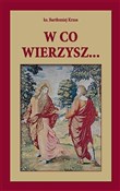 W co wierz... - Bartłomiej Krzos -  Polish Bookstore 