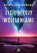 Życie międ... - Dr Michael Newton -  books in polish 