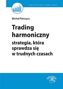 Obrazek Trading harmoniczny strategia, która sprawdza się w trudnych czasach