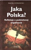 Jaka Polsk... - Maciej Dymkowski -  books from Poland