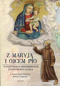 Picture of Z Maryją i Ojcem Pio O uczynkach miłosiernych co do duszy i ciała