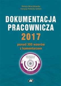 Picture of Dokumentacja pracownicza 2017 ponad 300 wzorów z komentarzem