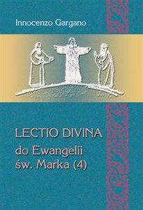 Picture of Lectio divina do Ewangelii św. Marka (4) Od kobiety kananejskiej do ślepca z Jerycha (rozdz. 8,27 – 10,52)