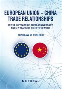 Obrazek European Union - China Trade Relationships. In the 70 years of born anniversary and 47 years of sci
