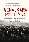 Wina kara ... - Paweł Machcewicz, Andrzej Paczkowski -  Książka z wysyłką do UK