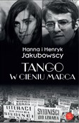 Tango w ci... - Hanna Jakubowska, Henryk Jakubowski -  Książka z wysyłką do UK