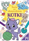 Zobacz : Kotki. Ser... - Opracowanie zbiorowe