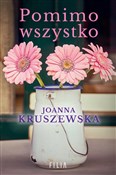 polish book : Pomimo wsz... - Joanna Kruszewska