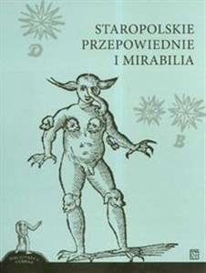 Obrazek Staropolskie przepowiednie i mirabilia