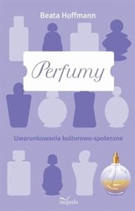 Obrazek Perfumy Uwarunkowania kulturowo-społeczne