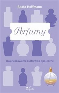 Picture of Perfumy Uwarunkowania kulturowo-społeczne