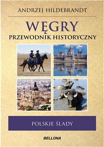 Picture of Węgry Przewodnik historyczny Polskie ślady