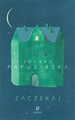 Zaczekaj - Joanna Papuzińska - Ksiegarnia w UK