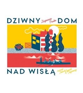 Picture of Dziwny dom nad Wisłą