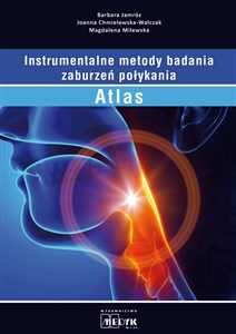 Obrazek Instrumentalne metody badań zaburzeń połykania Atlas z materiałem wideo