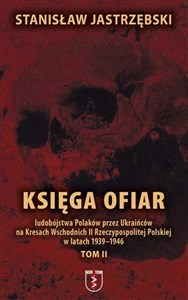 Obrazek Księga ofiar ludobójstwa Polaków przez... T.2