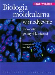 Picture of Biologia molekularna w medycynie Elementy genetyki klinicznej