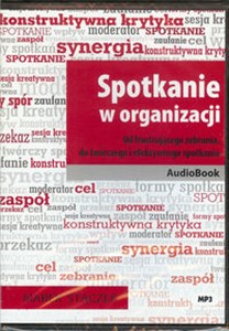 Picture of [Audiobook] Spotkanie w organizacji Od frustrującego zebrania, do twórczego i efektywnego spotkania