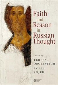 Obrazek Faith and Reason in Russian Thought