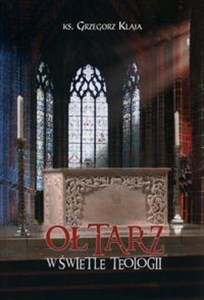 Picture of Ołtarz w świetle teologii
