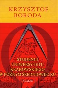 Obrazek Studenci Uniwersytetu Krakowskiego w późnym średniowieczu