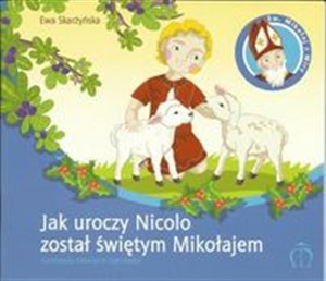 Picture of Jak uroczy Nicolo został świętym Mikołajem Św. Mikołaj z Miry (ok. 280-350)