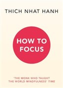 How to Foc... - Thich Nhat Hanh - Ksiegarnia w UK