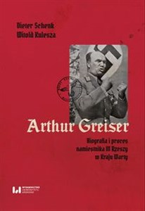 Picture of Arthur Greiser Biografia i proces namiestnika III Rzeszy w Kraju Warty