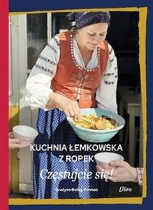 Picture of Kuchnia łemkowska z Ropek Częstujcie się!