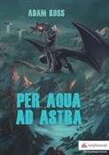 Per aqua a... - Adam Kostrzewski -  books from Poland