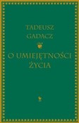 O Umiejętn... - Tadeusz Gadacz -  books in polish 