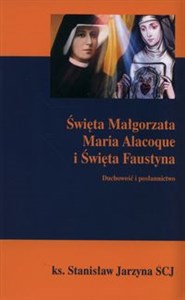Picture of Święta Małgorzata maria Alacoque i Święta Faustyna Duchowość i posłannicwo