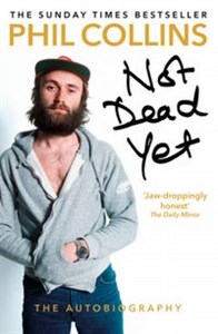 Picture of Not Dead Yet The Autobiography Phil Collins