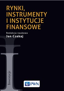 Picture of Rynki, instrumenty i instytucje finansowe