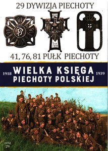 Picture of Wielka Księga Piechoty Polskiej 1918-1939 29 Dywizja Piechoty 41,76,81 Pułk Piechoty