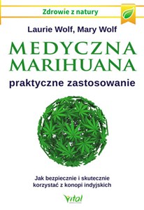 Picture of Medyczna marihuana praktyczne zastosowanie Jak bezpiecznie i skutecznie korzystać z konopi indyjskich