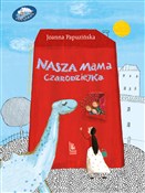 polish book : Nasza mama... - Joanna Papuzińska