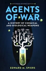Picture of Agents of War A History of Chemical and Biological Weapons