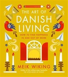 Picture of The Art of Danish Living How to Find Happiness In and Out of Work