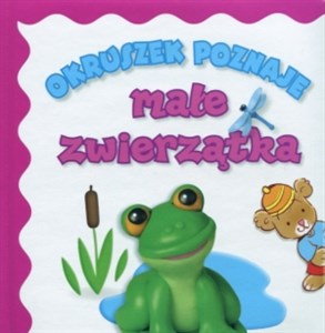 Obrazek Okruszek poznaje małe zwierzątka