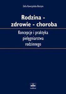 Obrazek Rodzina-zdrowie-choroba Koncepcja i praktyka pielęgniarstwa rodzinnego